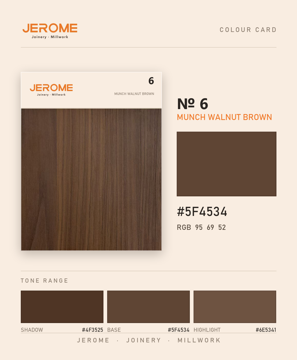 Jerome No. 6 Munch Walnut Brown original colour information