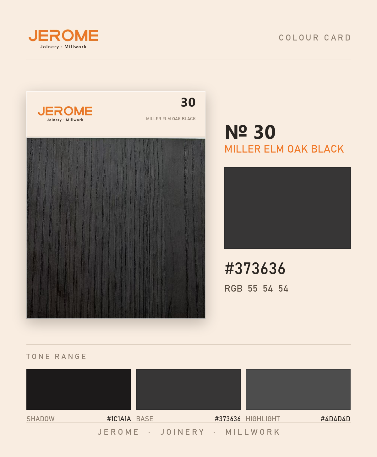 Jerome No. 30 Miller Elm Oak Black original colour information