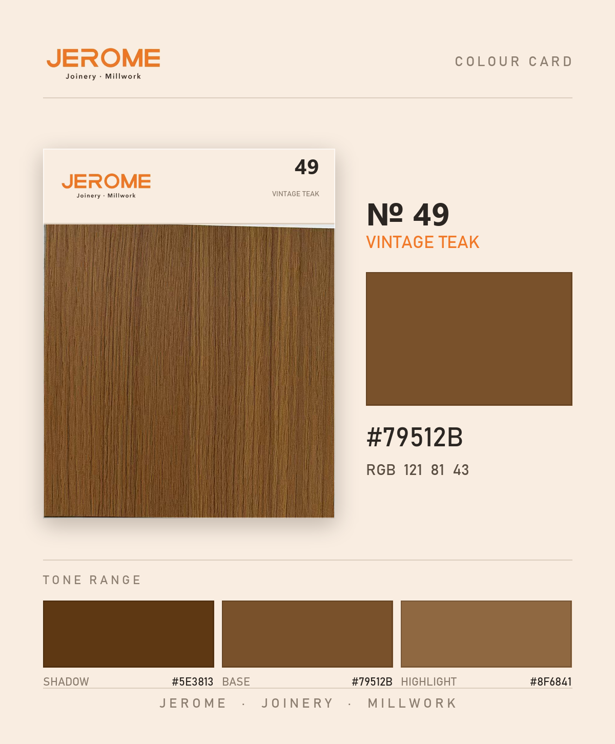 Jerome No. 49 Vintage Teak original colour information